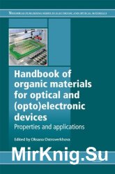 Handbook of organic materials for optical and (opto)electronic devices: Properties and applications