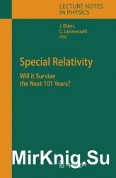 Special Relativity: Will it Survive the Next 101 Years?