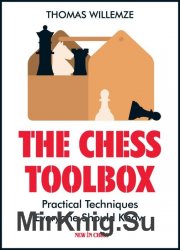 The Chess Toolbox: Practical Techniques Everyone Should Know