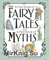 A First Book of Fairy Tales and a First Book of Myths