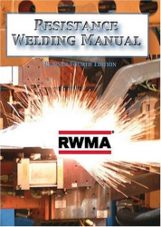 Resistance Welding Manual, Revised 4th Edition