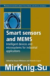 Smart Sensors and MEMS: Intelligent Devices and Microsystems for Industrial Applications