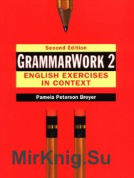 GrammarWork 2: English Exercises in Context, Second Edition