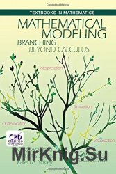 Mathematical Modeling: Branching Beyond Calculus