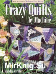 Crazy Quilts by Machine