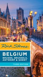 Rick Steves Belgium Bruges, Brussels, Antwerp & Ghent, 3rd Edition