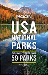 Moon USA National Parks: The Complete Guide to All 59 Parks