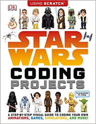 Star Wars Coding Projects: A Step-by-Step Visual Guide to Coding Your Own Animations, Games, Simulations And More!