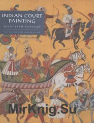 Indian Court Painting, 16th–19th Century