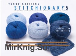 Vogue Knitting Stitchionary Volume 5