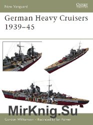 German Heavy Cruisers 1939-45 (Osprey New Vanguard 81)