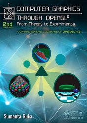 Computer Graphics Through OpenGL: From Theory to Experiments, 2nd Edition