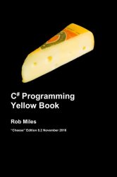 C# Programming Yellow Book, Cheese Edition