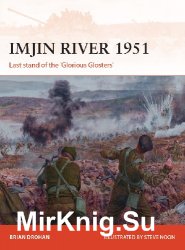 Imjin River 1951: Last stand of the 'Glorious Glosters' (Osprey Campaign 328)