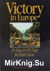 Victory in Europe: D-Day to V-E Day In Full Color