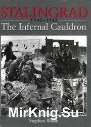 Stalingrad 1942-1943: The Infernal Cauldron