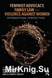 Feminist Advocacy, Family Law and Violence Against Women. International Perspectives