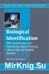 Biological Identification: DNA Amplification and Sequencing, Optical Sensing, Lab-on-chip and Portable Systems