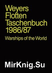 Weyers Flottentaschenbuch / Warships of the World: 58 Jahrgang 1986/1987