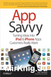 App Savvy: Turning Ideas into iPad and iPhone Apps Customers Really Want