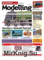The Railway Magazine Guide to Modelling 2018-11