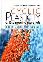 Cyclic plasticity of engineering materials: experiments and models