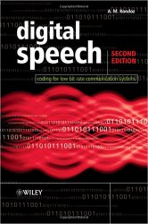 Digital Speech: Coding for Low Bit Rate Communication Systems, 2nd Edition