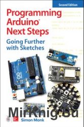Programming Arduino Next Steps: Going Further with Sketches, 2nd Edition