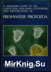 A beginners guide to the collection, isolation, cultivation and identification of freshwater Protozoa