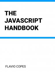 The JavaScript Handbook