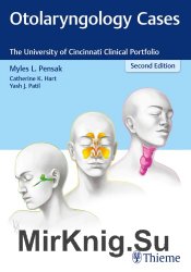 Otolaryngology Cases. The University of Cincinnati Clinical Portfolio. 2nd Edition