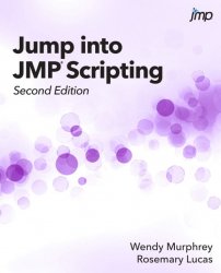 Jump into JMP Scripting, 2nd Edition