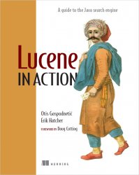 Lucene in Action, Second EditionLucene in Action, Second Edition: Covers Apache Lucene 3.0