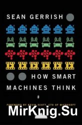 How Smart Machines Think