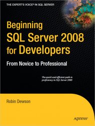 Beginning SQL Server 2008 for Developers: From Novice to Professional