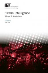 Swarm Intelligence - Volume 3: Applications