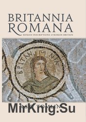 Britannia Romana. Roman inscriptions and Roman Britain