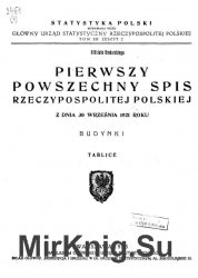 Pierwszy powszechny spis Rzeczypospolitej Polskiej z dnia 30 wrzesnia 1921 roku  Budynki  Tablice