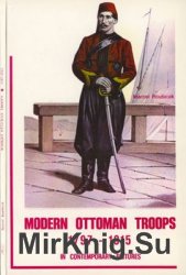 Modern Ottoman Troops 1797-1915 in Contemporary Pictures