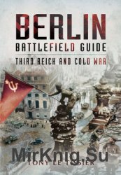 Berlin Battlefield Guide: Third Reich and Cold War
