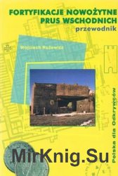 Fortyfikacje Nowozytne Prus Wschodnich: Przewodnik