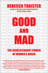 Good and Mad: The Revolutionary Power of Women's Anger