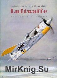 Lotnictwo Mysliwskie Luftwaffe (Historia i Barwa)