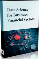 Data Science for Business: Financial Sectors ()