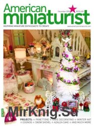 American Miniaturist - December 2018