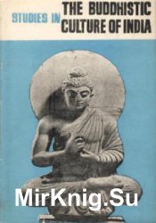 Studies in The Buddhistic Culture of India during the seventh and eighth centuries A.D. (1987)