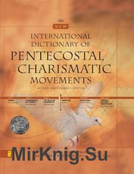 The new international dictonary of Pentecostal and Charismatic movements