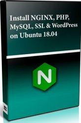 Install NGINX, PHP, MySQL, SSL & WordPress on Ubuntu 18.04 ()