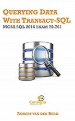 70-761 Querying Data with Transact-SQL: MCSA SQL 2016 exam 70-761
