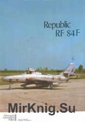 Republic RF 84F (Monografie Aeronautiche Italiane 16/137)